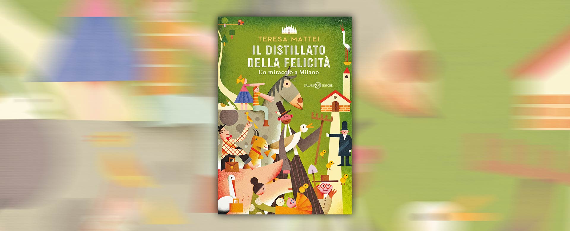 In apertura la copertina del libro Il distillato della felicità, edito da Salani